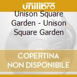 Unison Square Garden - Unison Square Garden cd