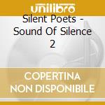 Silent Poets - Sound Of Silence 2 cd