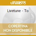 Livetune - To cd