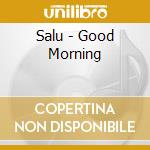 Salu - Good Morning cd