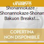 Shonannokaze - Shonannokaze-Shonan Bakuon Breaks! 2-Mixed By Monster Rion cd