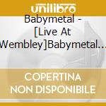 Babymetal - [Live At Wembley]Babymetal World Tour 2016 Kicks Off At The Sse Arena. W cd