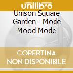 Unison Square Garden - Mode Mood Mode cd