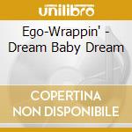 Ego-Wrappin' - Dream Baby Dream cd