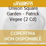 Unison Square Garden - Patrick Vegee (2 Cd) cd