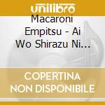 Macaroni Empitsu - Ai Wo Shirazu Ni Mahou Ha Tsukaenai cd