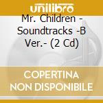 Mr. Children - Soundtracks -B Ver.- (2 Cd) cd