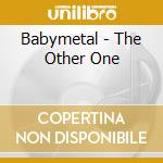 Babymetal - The Other One cd