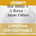 War Within + 1 Bonus - Japan Edition cd musicale di SHADOWS FALL