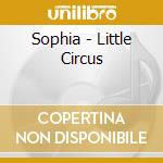 Sophia - Little Circus cd