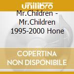 Mr.Children - Mr.Children 1995-2000 Hone cd