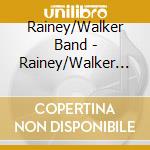 Rainey/Walker Band - Rainey/Walker Band cd