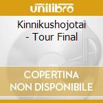 Kinnikushojotai - Tour Final cd