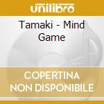 Tamaki - Mind Game cd