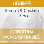 Bump Of Chicken - Zero cd