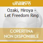 Ozaki, Hiroya - Let Freedom Ring cd
