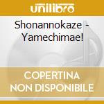 Shonannokaze - Yamechimae! cd