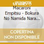 Macaroni Empitsu - Bokura No Namida Nara Sora Ni Umeyou cd