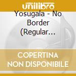 Yosugala - No Border (Regular Version) cd
