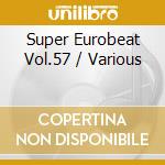 Super Eurobeat Vol.57 / Various cd