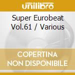 Super Eurobeat Vol.61 / Various cd