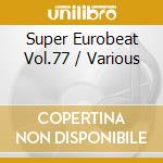 Super Eurobeat Vol.77 / Various cd