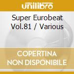 Super Eurobeat Vol.81 / Various cd