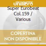 Super Eurobeat Col.159 / Various cd