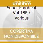 Super Eurobeat Vol.188 / Various cd