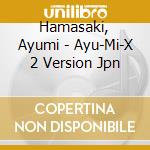 Hamasaki, Ayumi - Ayu-Mi-X 2 Version Jpn cd
