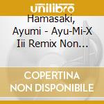 Hamasaki, Ayumi - Ayu-Mi-X Iii Remix Non Stop Ve (2 Cd) cd