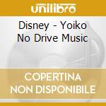 Disney - Yoiko No Drive Music cd