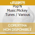 Pop'N Music:Mickey Tunes / Various cd musicale di Various