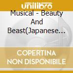 Musical - Beauty And Beast(Japanese Ed) cd