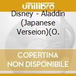 Disney - Aladdin (Japanese Verseion)(O. cd