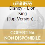 Disney - Lion King (Jap.Version) (O.S.T . cd