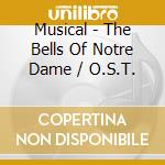 Musical - The Bells Of Notre Dame / O.S.T. cd musicale di Musical