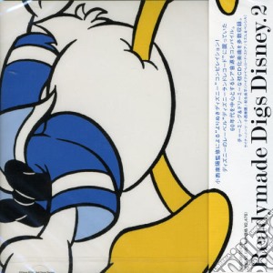 Readymade Digs Disney 2 / Various cd musicale