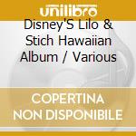Disney'S Lilo & Stich Hawaiian Album / Various cd