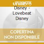 Disney - Lovebeat Disney cd