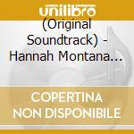 (Original Soundtrack) - Hannah Montana Original Soundtrack cd musicale di (Original Soundtrack)