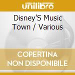 Disney'S Music Town / Various cd musicale