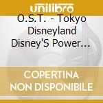 O.S.T. - Tokyo Disneyland Disney'S Power Of Music! cd musicale di O.S.T.