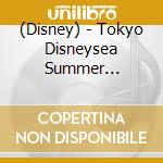 (Disney) - Tokyo Disneysea Summer Festival cd