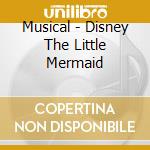 Musical - Disney The Little Mermaid cd