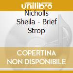 Nicholls Sheila - Brief Strop cd