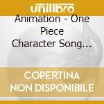 Animation - One Piece Character Song Album cd