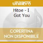 Hitoe - I Got You cd