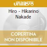 Hiro - Hikarino Nakade cd