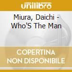 Miura, Daichi - Who'S The Man cd